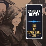 Carolyn Hester - Live at Town Hall One (2024)