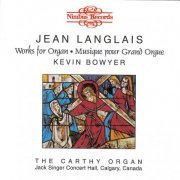 Kevin Bowyer - Langlais: Works for Organ (1994)