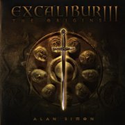 Alan Simon - Excalibur III, The Origins (2012)