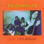 The Flaming Lips - Clouds Taste Metallic (1995) [Vinyl]