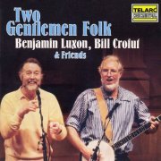 Benjamin Luxon & Bill Crofut - Two Gentlemen Folk (1987)