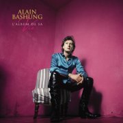 Alain Bashung - L'album de sa vie (2024)