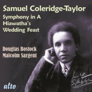 Douglas Bostock - Samuel Coleridge-Taylor: Symphony in A Minor, Hiawatha's Wedding Feast (2022)