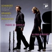 Fabio Di Casola, Alena Cherny - Brahms, Prokofiev & Schubert: Works For Clarinet And Piano (2009)