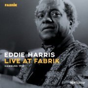 Eddie Harris - Live at Fabrik Hamburg 1988 (2022) [Hi-Res]