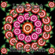 Little Feat - Rollin' Down (Live 1990) (2022)