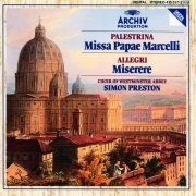 The Choir Of Westminster Abbey, Simon Preston - Palestrina: Missa Papae Marcelli - Allegri: Miserere (1986)