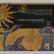 Capella de Ministrers, Carles Magraner - Antonio Literes - Los Elementos - Opera Armonica Al Estilo Ytaliano (2007)