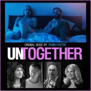 Robin Foster - Untogether (Original Motion Picture Soundtrack) (2019) [Hi-Res]