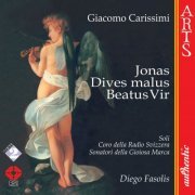 Diego Fasolis - Carissimi: Jonas - Dives Malus - Beatus Vir (1998)