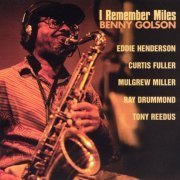 Benny Golson - I Remember Miles (1996) Lossless