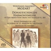 Bastiaan Blomhert - Mozart: Donaueschingen Harmoniemusik of the Abduction from the Seraglio, K. 384 (2006) [Hi-Res]