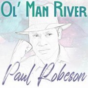 Paul Robeson - Ol' Man River (2023)
