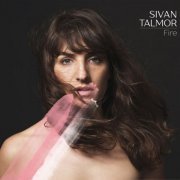 Sivan Talmor - Fire (2016) [Hi-Res]