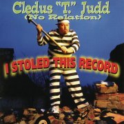 Cledus T. Judd - I Stoled This Record (1996)