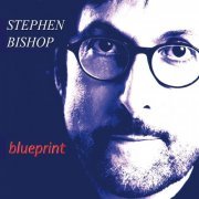 Stephen Bishop - Blueprint (2016)