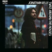 Jonathan Kelly - Twice Around the Houses (1972/2019)