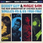 Buddy Guy, Magic Sam - The New Generation of Chicago Blues (2016)