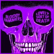 Bloody Hammers - Lovely Sort of Death (2016)