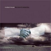 Modest Mouse - The Moon and Antarctica (2000)