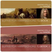 Simone Stella - Handel: Suites de pièces pour le clavecin, Vol. 1-2 (2014) [Hi-Res]