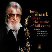 Bud Shank - Bud Shank Plays the Music of Bill Evans (1996)
