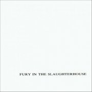 Fury In The Slaughterhouse - Fury In The Slaughterhouse (1989)