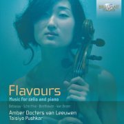 Amber Docters van Leeuwen, Taisiya Pushkar - Flavours: Music for Cello and Piano (2013)