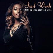 VA - Soul Work: Finest Nu Soul, Lounge & Chill (2023)