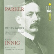 Rudolf Innig - Parker: Organ Works (2012)