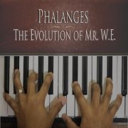 William Echols - Phalanges The Evolution of Mr. W.E (2020)