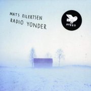 Mats Eilertsen - Radio Yonder (2009)