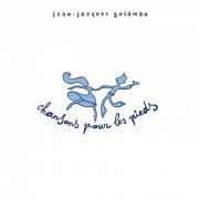 Jean-Jacques Goldman - Chansons pour les pieds (2001)