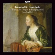 Luca Guglielmi - Frescobaldi, Buxtehude: Works for Organ & Harpsichord (2014)