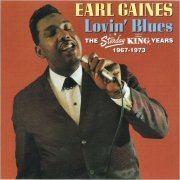 Earl Gaines - Lovin' Blues: The Stairday King Years 1967-1973 (1999) [CD Rip]