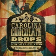 Carolina Chocolate Drops - Dona Got a Ramblin' Mind (2006)