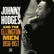 Johnny Hodges - Johnny Hodges and the Ellington Men: 1956-1957 (2011)