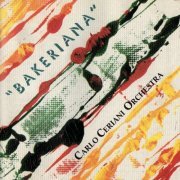 Carlo Ceriani Orchestra - Bakeriana (1994)