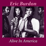 Eric Burdon Band - Alive In America (2021)