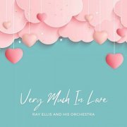 Ray Ellis And His Orchestra - Very Much In Love (2023)
