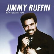 Jimmy Ruffin – Tell Me What You Want (2005)
