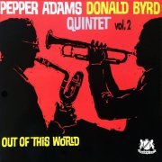 Pepper Adams & Donald Byrd Quintet - Out of This World, Vol. 2 (Remastered) (2021)