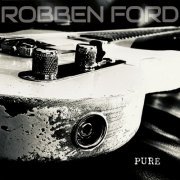 Robben Ford - Pure (2021) [Hi-Res]