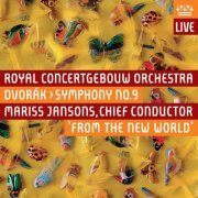 Royal Concertgebouw Orchestra, Mariss Jansons - Dvorák: Symphony No. 9, "From the New World" (Live) (2004)