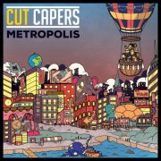 Cut Capers - Metropolis (2019)