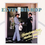 Elvin Bishop - Hometown Boy Makes Good! (1976) [Hi-Res]