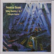 Pellegrini Quartet - Busoni: String Quartets No. 1 and 2 (1994)