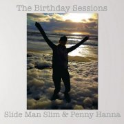 Slide Man Slim & Penny Hanna - The Birthday Sessions (2020)