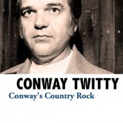 Conway Twitty - Conway's Country Rock, Vol. 1-10 (2008)