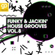 VA - Funky & Jackin' House Grooves, Vol. 8 (2024)